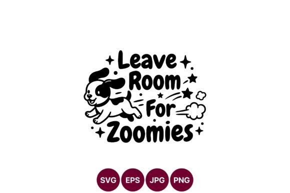 Leave Room for Zoomies Dog SVG: Capturing Pure Joy in Design